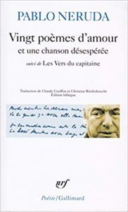 Pablo Neruda sur Mon Carré de Sable : Vingt poèmes d'amour et une chanson désespérée : Les Vers du Capitaine (Français) Poche – 5 mai 1998