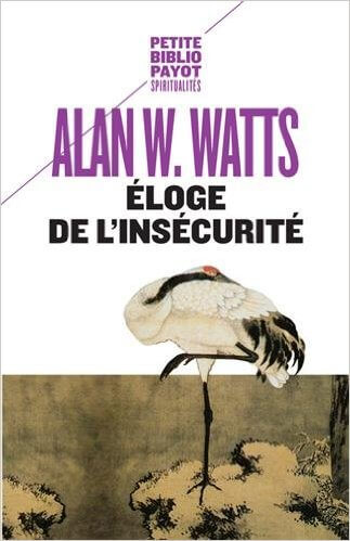 Où se trouvent nos limites ? : Le livre d'Alan Watts "Éloge de l'insécurité" nous en entretient