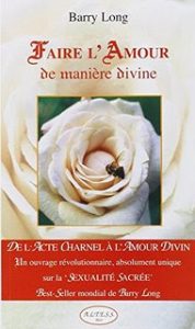 faire l'amour de manière divine - Barry Long