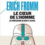 Le paradoxe e la liberté : Le Coeur de l'homme Poche – 31 mars 2002 de Erich Fromm (Auteur) 