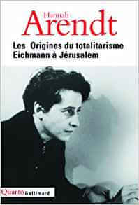 Paradoxe de la liberté : Les Origines du totalitarisme, suivi de Eichmann à Jérusalem Broché – 30 mai 2002