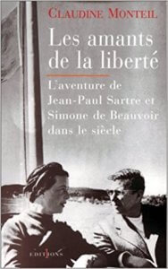 Le paradoxe de la liberté LES AMANTS DE LA LIBERTE. : L'aventure de Jean-Paul Sartre et Simone de Beauvoir dans le siècle Broché – 10 novembre 1999