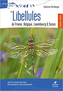 Les libellules de France, Belgique, Luxembourg et Suisse Relié – Illustré, 7 juillet 2017 de Jean-Pierre Boudot (Auteur), Daniel Grand (Auteur), Hansruedi Wildermuth (Auteur), Christian Monnerat (Auteur)